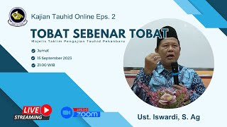 Kajian Tauhid Online  Tobat Sebenar Tobat  Ustadz Iswardi S Ag Live Zoom [upl. by Asel]