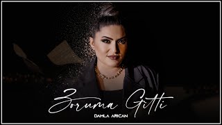 Damla Arıcan  Zoruma Gitti ft Gürkan Baba Prod Yusuf Tomakin [upl. by Odnuges271]