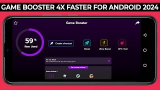 How To Use Game Booster  4x Faster For Android 2024 [upl. by Inez341]