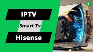 Scopri il segreto per guardare IPTV Extreme sulla tua Smart TV Hisense🤯 [upl. by Cohl]