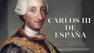 Carlos III de España El Despotismo Ilustrado [upl. by Bel720]