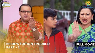 Bhide’s Tuition Trouble I FULL MOVIE  Part 2  Taarak Mehta Ka Ooltah Chashmah Ep 3154 to 3156 [upl. by Onitselec]