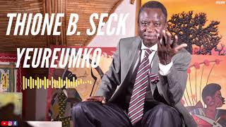 Thione B Seck  YEUREUMKO [upl. by Yahs]