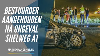 ZWAAR ONGEVAL OP A1 in AMERSFOORT BESTUURDER AANGEHOUDEN  Marnix Manschot Media [upl. by Pieter]