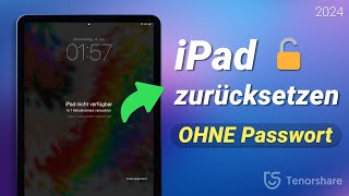 iPad Passwort vergessen Wie kann man iPad entsperren ohne Code  iPad Zurücksetzen ohne Apple ID [upl. by Darmit]