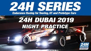 Hankook 24H DUBAI 2019  Night Practice [upl. by Akilaz659]