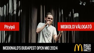 McDonalds Budapest Open Mic válogató – Miskolc  Pityipű Oldschool Love [upl. by Notneuq]