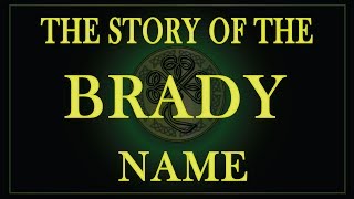 The story of the Irish name Brady [upl. by Runkle]