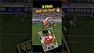 RPirés best Skill full Goalll 🔥 efootball pes2025 shorts pires pes2024 [upl. by Ahsilaf]