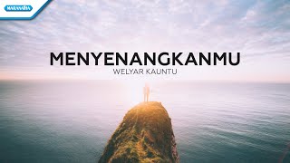 MenyenangkanMu  Welyar Kauntu Official lyric video [upl. by Pazice]