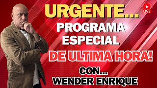 EN DIRECTO LO VOY A CONTAR TODO PROGRAMA ESPECIAL CON WENDER ENRIQUE [upl. by Atilahs]