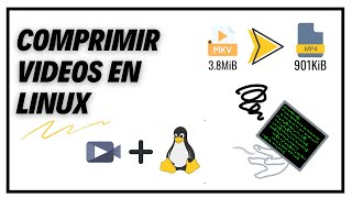 Como comprimir videos en Linux Fácil y rápido [upl. by Bik626]