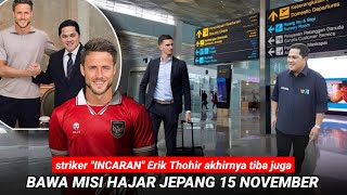 🔴 DIJEMPUT LANGSUNG ERIK THOHIR❗ Striker Tajam FC Twente Siap Debut 15 NOVEMBER Lawan Timnas Jepang [upl. by Oiceladni]