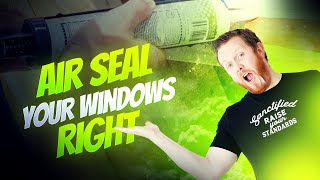 The Best Way to Air Seal Windows for Energy Efficiency amp Bug Control [upl. by Ardaed111]