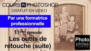 N°11 Cours PHOTOSHOP  Les outils de retouche suite [upl. by Jovita]