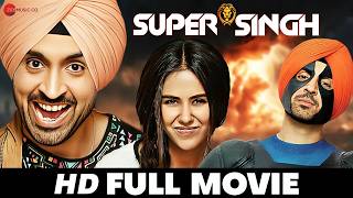 Diljit Dosanjh  Super Singh  Full Movie HD  Sonam Bajwa Pavan Malhotra  Superhit Movie 2017 [upl. by Dulcia]