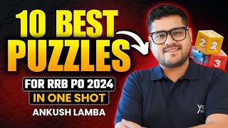 🔥 10 BEST PUZZLES FOR RRB PO 2024  REASONING  ANKUSH LAMBA  BANKING CHRONICLE [upl. by Leahsim]