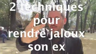 2 techniques pour rendre jaloux son ex [upl. by Rossner]