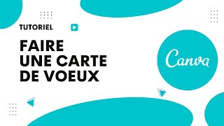 Comment faire une carte de voeux avec Canva [upl. by Aryek]