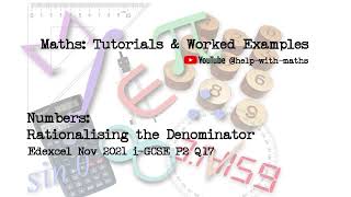 Numbers Rationalising the Denominator Edexcel Nov 2021 i GCSE P2 Q17 [upl. by Innavoig758]