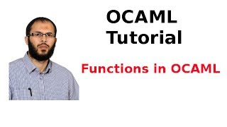 OCAML Tutorial 833 Functions in OCAML [upl. by Glynis]