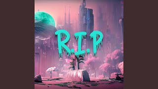 RIP [upl. by Yager]