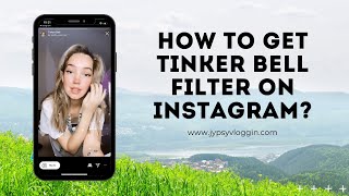 How to get Tinker Bell filter on Instagram [upl. by Naaman242]