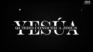 Quiero conocer a Jesús Yeshúa  Generación 12  Video con letra [upl. by Olympia]