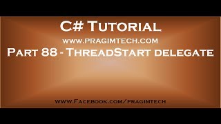 Part 88 ThreadStart delegate [upl. by Napas]