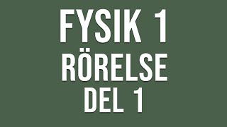 Fysik 1  Rörelse  del 1 av 2 [upl. by Ralyt252]