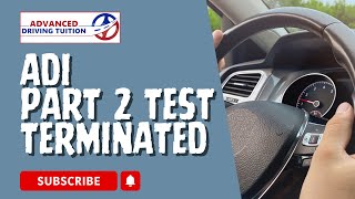 ADI Part 2 Test Terminated  ADI Part 2 Mock Test  ADT Driving Tuition [upl. by Sudnac]