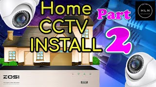 Home Security ZOSI CCTV System Install Part Two [upl. by Demmahum]