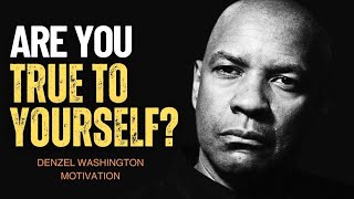 Are You Living a Life True to Yourself A Denzel Washington Motivation  Best Motivational Speech [upl. by Aninay]