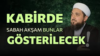 Kabirde sabah akşam bunlar gösterilecek  Kabir Hayatı [upl. by Aenneea]