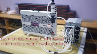 How to upgrade water block and liquid cooling system for ASIC miner for more stable low temperature [upl. by Barrett]