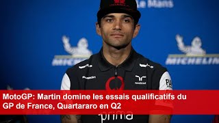 MotoGP Martin domine les essais qualificatifs du GP de France Quartararo en Q2 [upl. by Philoo372]