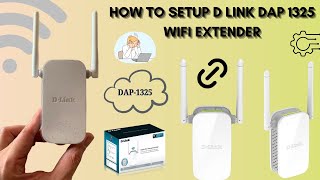 How to setup D Link DAP 1325 wifi extender  D Link DAP 1325 wifi extender installation [upl. by Aener427]