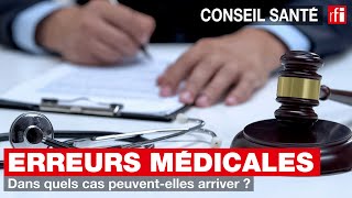 Erreurs médicales  dans quels cas peuventelles arriver [upl. by Nibuz449]