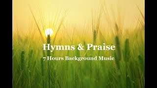 Hymns Praise amp Worship Music 7 Hours Instrumental for Prayer amp Meditation by Lifebreakthrough Music [upl. by Jaime]