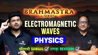 Electromagnetic Waves One Shot  Brahmastra Revision Series  JEE MAIN 2024 [upl. by Ennovy]