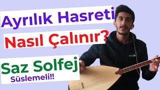 AYRILIK HASRETİ SAZ NOTA SOLFEJ  Ayrılık Hasreti Kısa Sap Bağlama Solfej Nasıl Çalınır [upl. by Wyon661]