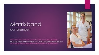 Praktijk Matrixband aanbrengen [upl. by Ynamad]