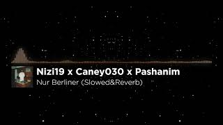 Nizi19 x Caney030 x Pashanim  Nur Berliner SlowedampReverb [upl. by Iver465]