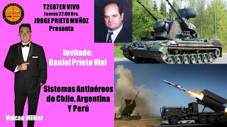 T2E87 En vivo Jueves 22 Hrs  Invitado Daniel Prieto Vial  Las defensas antiaéreas en la región [upl. by Grannia]