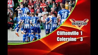 Cliftonville  Coleraine 13 05052018 Highlights Irish Cup Final [upl. by Nedah84]