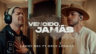 VENCIDO JAMÁS Andy Bec ft Drez Lorah  Pop Cristiano  Video Oficial Música Cristiana 2023 [upl. by Snoddy]