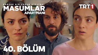 Masumlar Apartmanı 40 Bölüm [upl. by Hazlett]