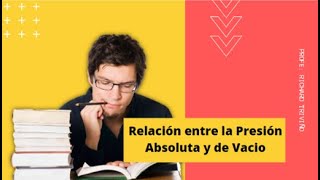 REPASO  Relación entre la presión absoluta y de vacio [upl. by Aleel840]