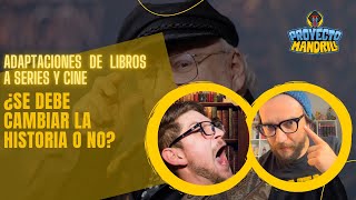 Adaptaciones de libros a series y cine ¿se debe cambiar la historia o no [upl. by Enileve90]