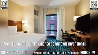 Fairfield Inn and Suites Chicago Downtown River North [upl. by Gnay]